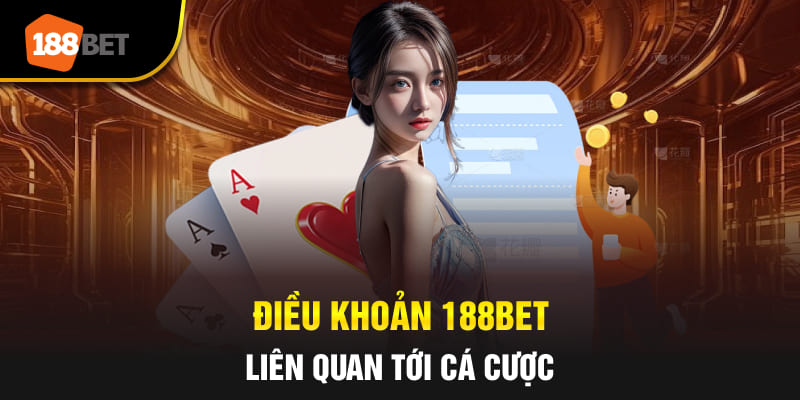 Điều khoản 188BET liên quan tới cá cược