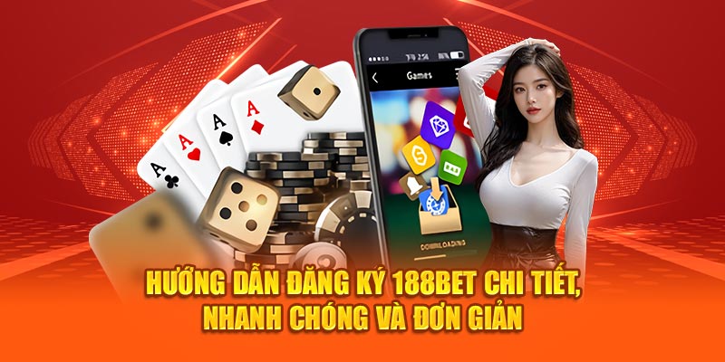 Điều kiện để thực hiện 188bet đăng ký