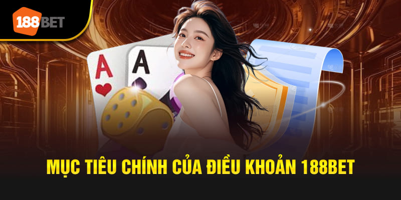 Mục tiêu chính của điều khoản 188BET