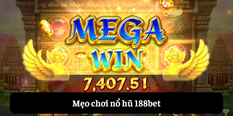 Mẹo chơi nổ hũ 188bet